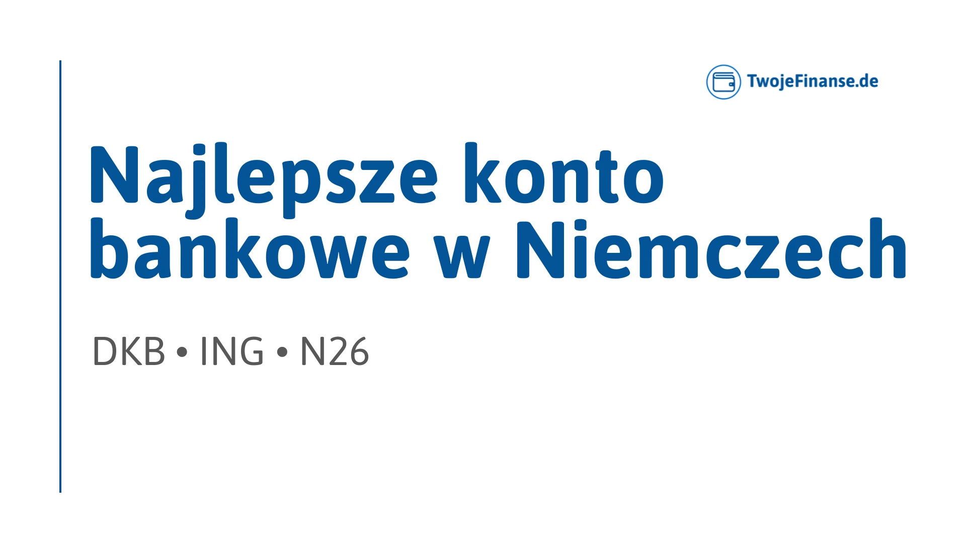 najlepsze konto bankowe w Niemczech dla Polaka DKB ING N26 porównanie