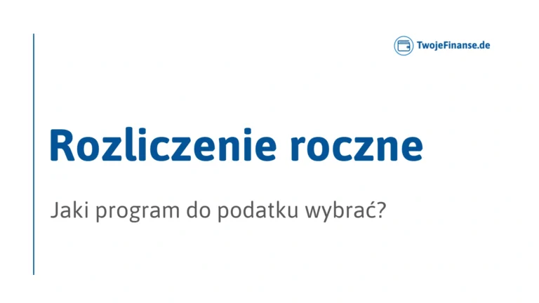 Program do rozliczenia podatku w Niemczech – porównanie Smartsteuer, SteuerGo, WISO i Taxfix