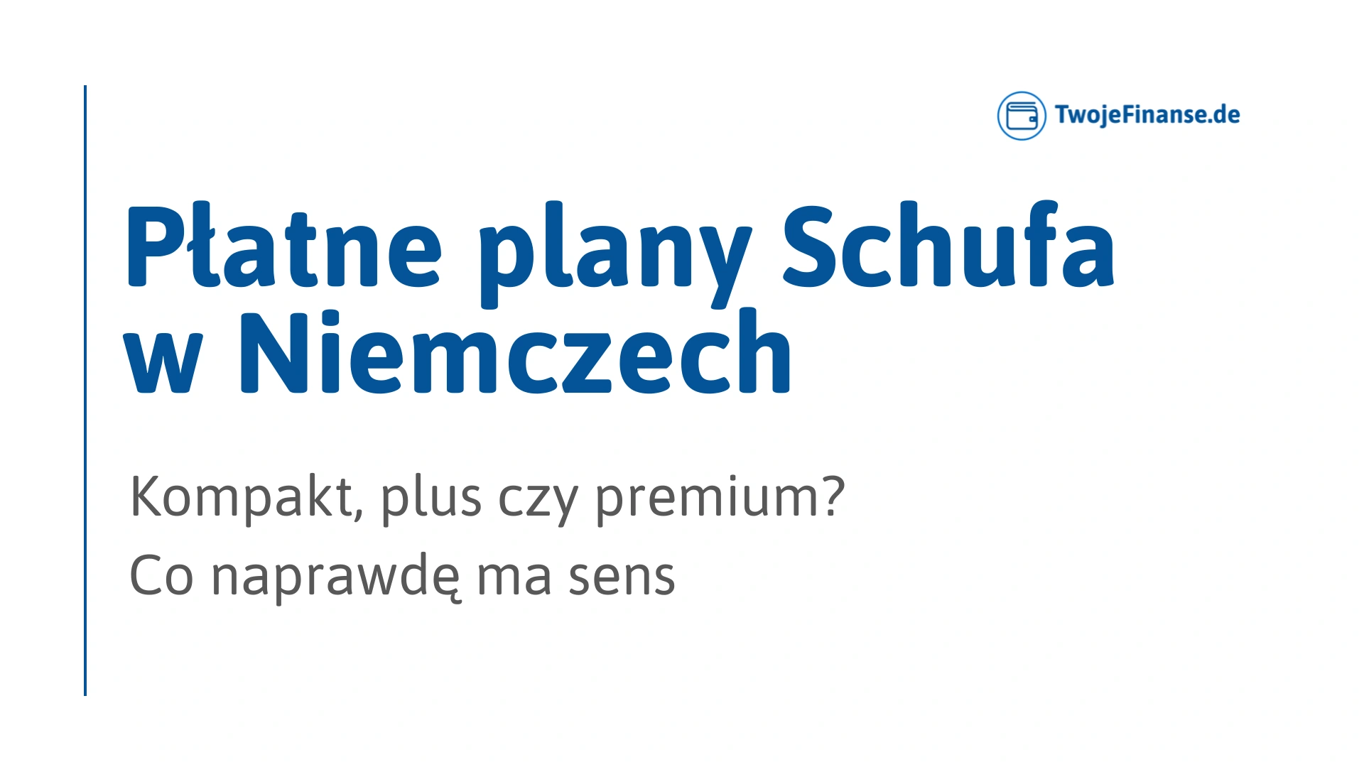 Płatne plany SCHUFA w Niemczech – kompakt plus czy premium